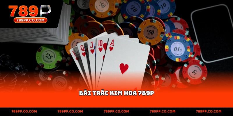 Bài Trác Kim Hoa 789p