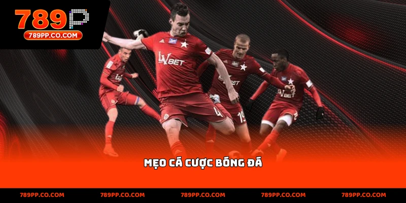 Mẹo Cá Cược Bóng Đá